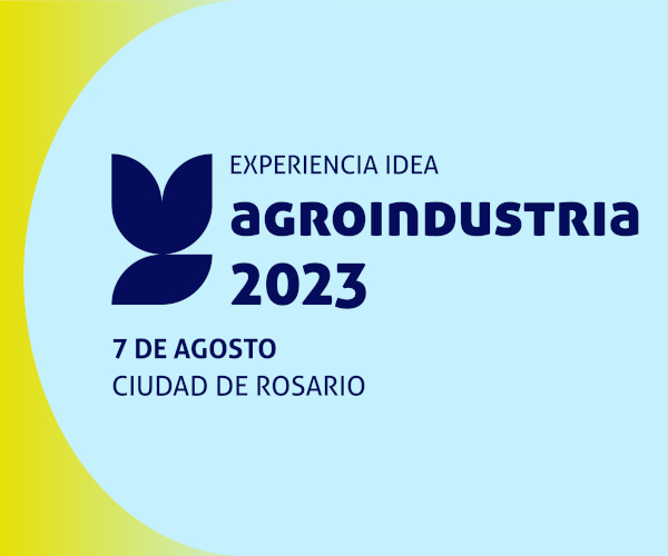 Experiencia IDEA Agroindustria: cómo aprovechar la nueva oportunidad que surge para el sector