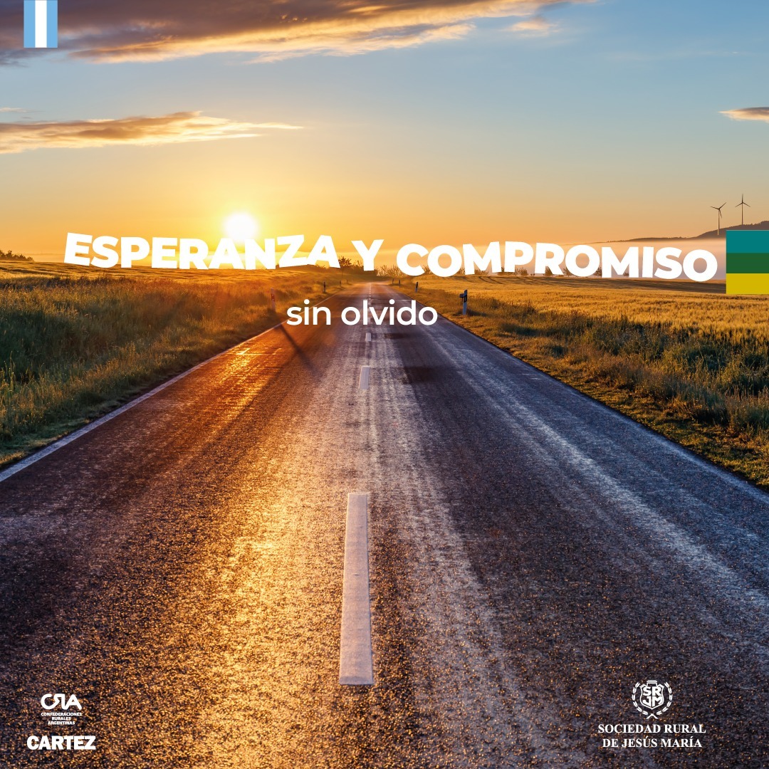 Esperanza y compromiso sin olvido, el nuevo editorial de la Sociedad Rural de Jesús María