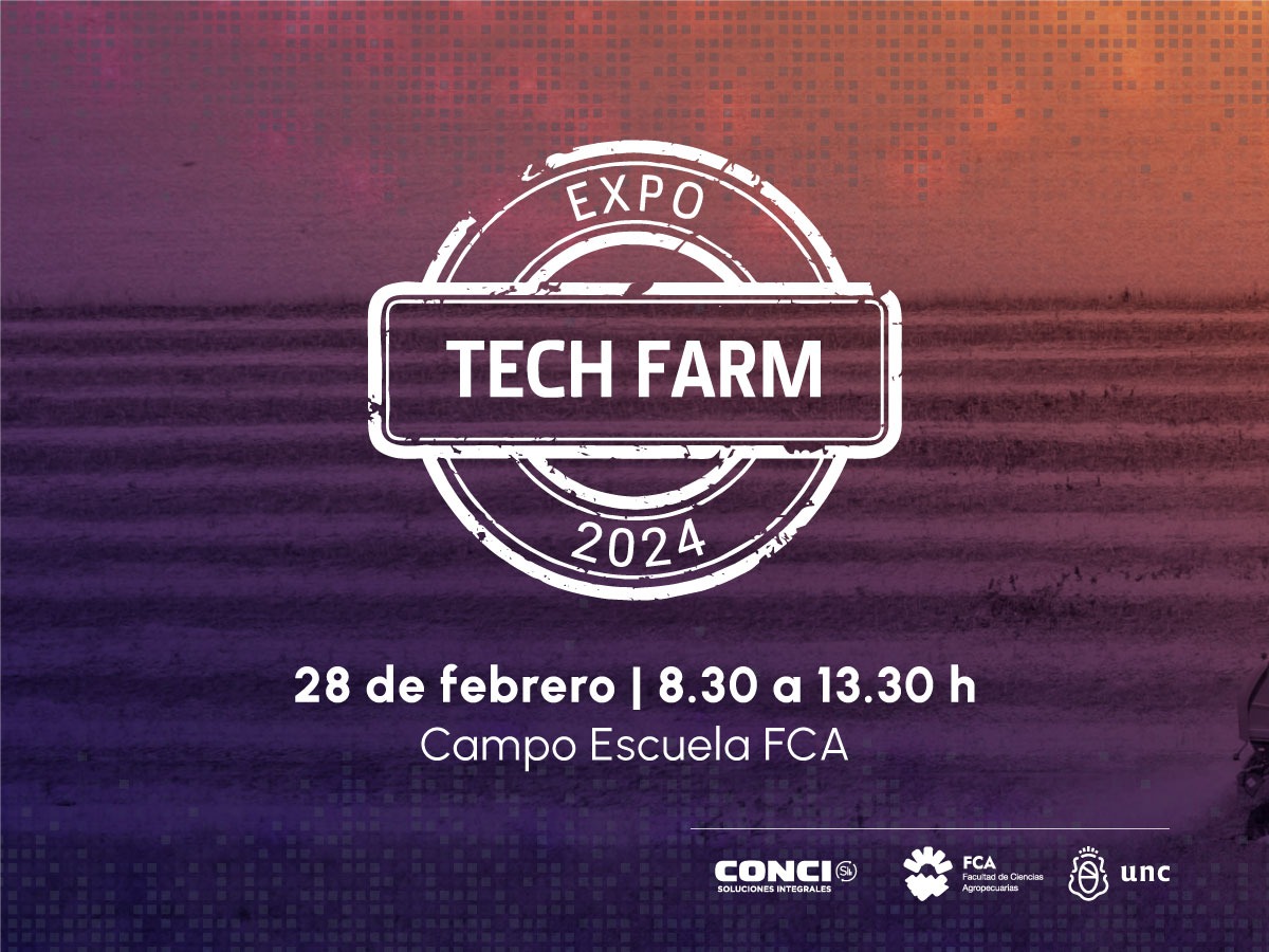 Llega la “EXPO: TECH FARM 2024” al Campo Escuela de la Facultad de Ciencias Agropecuarias UNC

