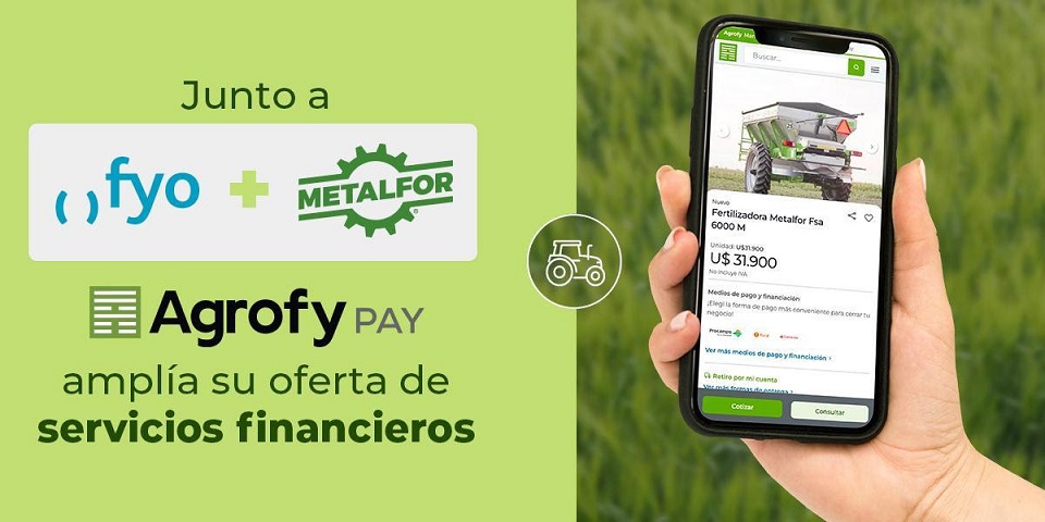 Junto a FYO y Metalfor, Agrofy amplía su oferta de servicios financieros