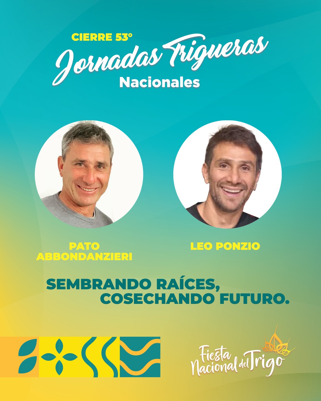 Roberto “Pato” Abbondanzieri y Leonardo Ponzio, a cargo del cierre de las 53° Jornadas Trigueras Nacionales
